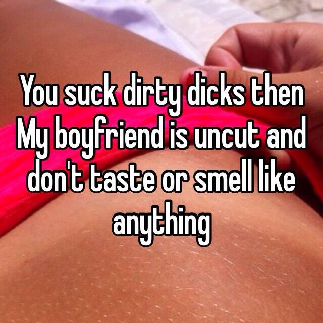 Love dirty dick smell