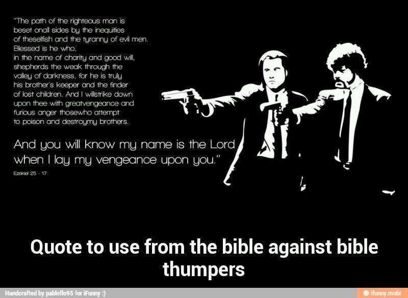 Short-Fuse reccomend Funny quotes about bible thumpers
