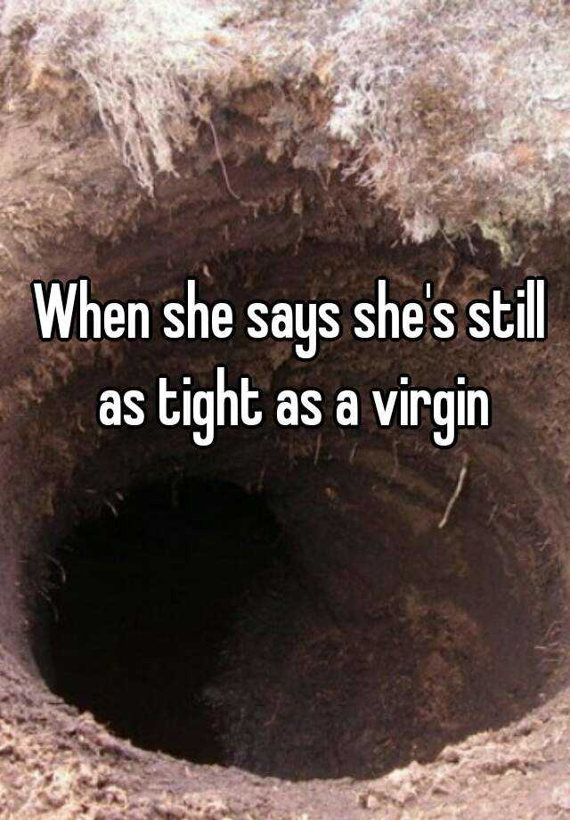 Pictures of a tight virgin