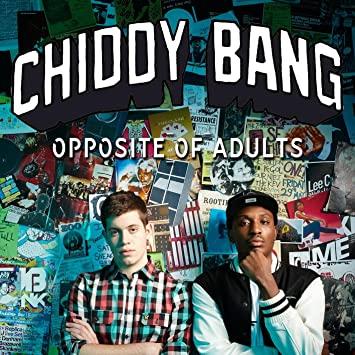 Chuddy bang and opposite of adults
