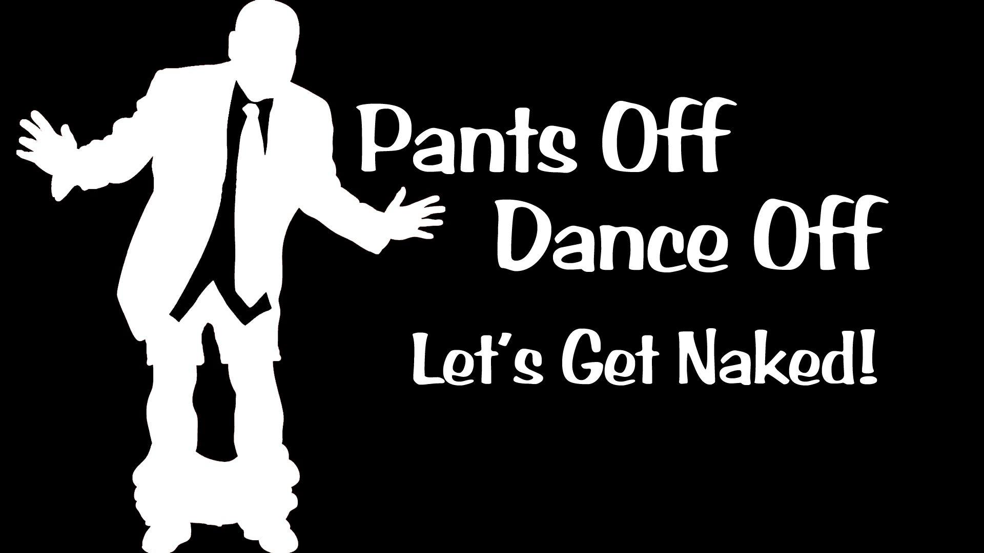 Dance off naked