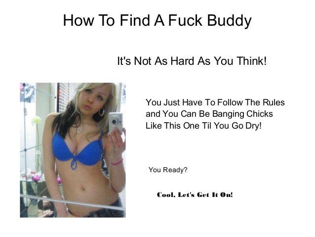 Turk reccomend How to find a sex buddy