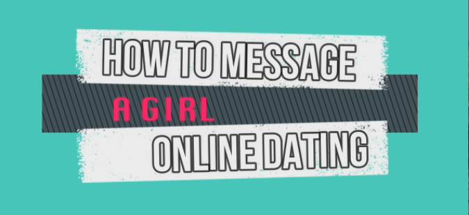 How to message a girl online dating