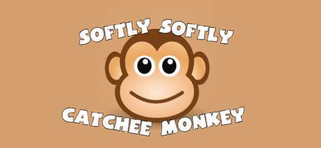 best of Monkey catchy Softly softly